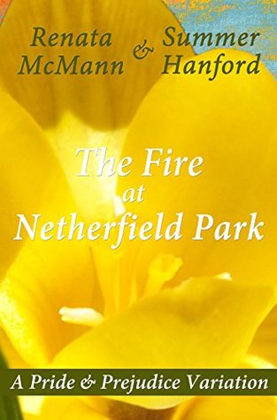 The Fire at Netherfield Park: A Pride & Prejudice Variation (Kindle Edition)