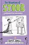 Mismatch Mayhem by Samit Basu