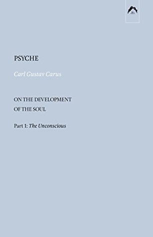 Psyche: On the Development of the Soul, Part One: The Unconscious (Paperback)