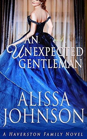An Unexpected Gentleman (Haverston Family, #2)