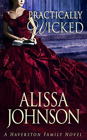 Practically Wicked (Haverston Family, #3)