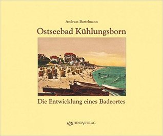Ostseebad Kühlungsborn: Die Entwicklung eines Badeortes (Hardcover)