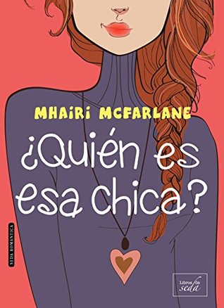 Portada de ¿Quién es esa chica?, de Mhairi McFarlane