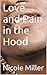 Love and Pain in the Hood