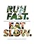 Run Fast. Eat Slow.: Nourishing Recipes for Athletes