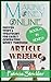 MAKING MONEY ONLINE IN ARTICLE WRITING: Proven steps and strategies Of generating money in Article Writing from Various Online Sources (Money Strategies Book 3)