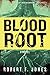 Bloodroot: A Novel