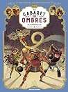 Le Cabaret des ombres (Une aventure des Spectaculaires, #01)