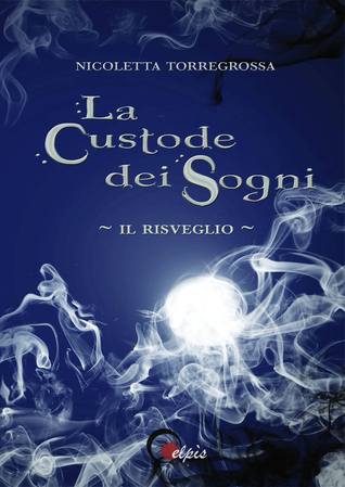 La Custode dei Sogni - Il Risveglio (Book 2)