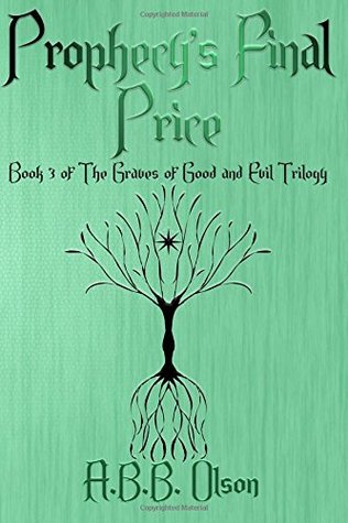 Prophecy's Final Price (The Graves of Good and Evil #3)