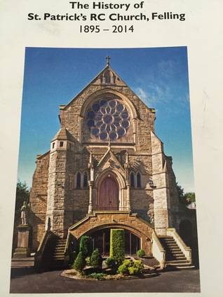 The History of St. Patrick's RC Church, Felling 1895-2014 (Paperback)