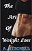 The Art of Weight Loss by A. Mitchell