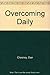 Overcoming Daily