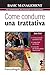Come condurre una trattativa: I 10 errori da non commettere mai, i trabocchetti da schivare, le tecniche per chiudere sempre buoni accordi (Italian Edition)