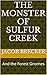 The Monster of Sulfur Creek...