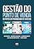 Gestão do Ponto de Venda: Os papéis do franqueado de sucesso (Portuguese Edition)