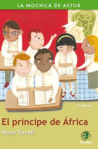 El príncipe de África (La Mochila de Astor. Serie verde) (Spanish Edition)
