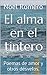 El alma en el tintero: Poemas de amor y otros desvelos. (Spanish Edition)
