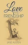 Love and Friendship by Jane Austen