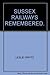 Sussex Railways Remembered