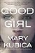 Good Girl - Kunpa tietäisit