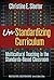 Un-Standardizing Curriculum: Multicultural Teaching in the Standards-Based Classroom (Multicultural Education Series)