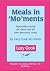 Meals in 'Mo'ments: Especia...