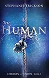 The Human by Stephanie Erickson
