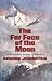 The Far Face of the Moon by George   Johnston