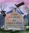 Les contes du cimetière  by Martin Waddell
