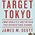 Target Tokyo: Jimmy Doolittle and the Raid That Avenged Pearl Harbor