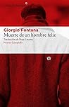 Muerte de un hombre feliz by Giorgio Fontana Muerte de un hombre feliz by Giorgio Fontana