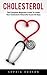Cholesterol: The Complete B...