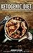 Ketogenic Diet: 60 Deliciou...