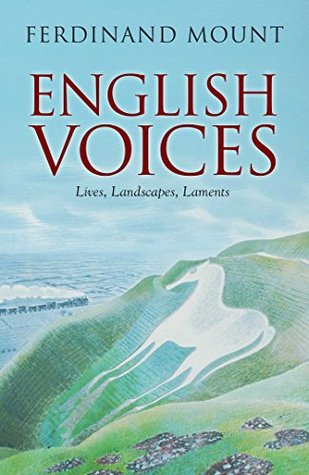 English Voices: Lives, Landscapes, Laments (Kindle Edition)