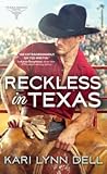 Reckless in Texas (Texas Rodeo, #1)