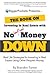 The Book on Investing in Real Estate With No (and Low) Money Down: Real Life Strategies for Investing in Real Estate Using Other People's Money