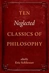Ten Neglected Classics of Philosophy