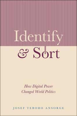 Identify and Sort: How Digital Power Changed World Politics