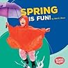 Spring is Fun! by Walt K. Moon