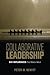 Collaborative Leadership by Peter M. DeWitt Collaborative Leadership by Peter M. DeWitt