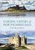 Coastal Castles of Northumberland by Stan Beckensall
