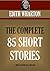 Edith Wharton. 85 Short Stories (Complete Collection) (Timeless Wisdom Collection)
