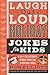 Laugh-Out-Loud Holiday Jokes for Kids: Two Holiday Joke Collections in One―Endless Laughs for Kids During Halloween and Christmas (Laugh-Out-Loud Jokes for Kids, 3)