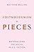 Postmodernism in Pieces: Ma...