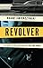 Revolver by Duane Swierczynski
