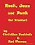 Rock, Jazz and Punk for Drumset by Christian Buckholz