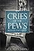 Cries of the Pews: Beyond the Pulpit