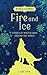 Fire and Ice: Stories of Winter from around the World (World of Stories)