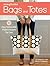 Sew4Home Bags and Totes: 10 Easy, Fashionable Projects Anyone Can Sew